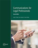 COMMUNICATIONS FOR LEGAL PROFESSIONALS, 2ND EDITION [paperback] Ashlyn O'Mara,,John Roberts,,Helen Wilkie [Jan 01, 2019]