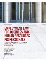 EMPLOYMENT LAW FOR BUSINESS AND HUMAN RESOURCES PROFESSIONALS: ALBERTA AND BRITISH COLUMBIA, 4TH EDITION [paperback]