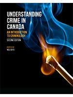 UNDERSTANDING CRIME IN CANADA: AN INTRODUCTION TO CRIMINOLOGY, 2ND EDITION [paperback] Neil Boyd [Jan 01, 2019]