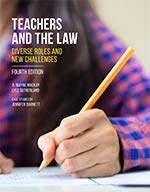 TEACHERS AND THE LAW: DIVERSE ROLES AND NEW CHALLENGES, 4TH EDITION [paperback]