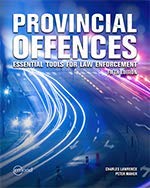 PROVINCIAL OFFENCES: ESSENTIAL TOOLS FOR LAW ENFORCEMENT, 5TH EDITION [paperback]