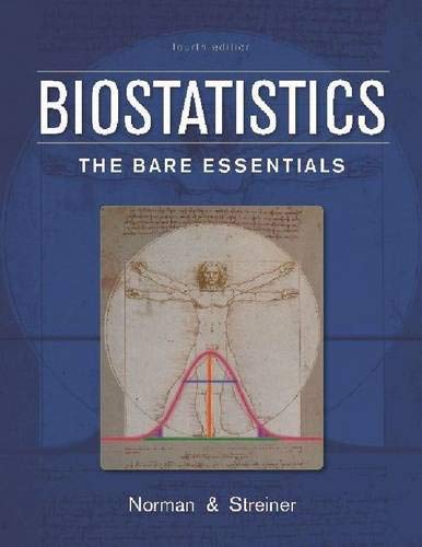 Biostatistics: The Bare Essentials [paperback] Norman PH.D., Assistant Dean Program for Educational Research and Development and Professor Geoffrey R,Streiner Ph.D. C. Psych., David L [Jun 01, 2014]