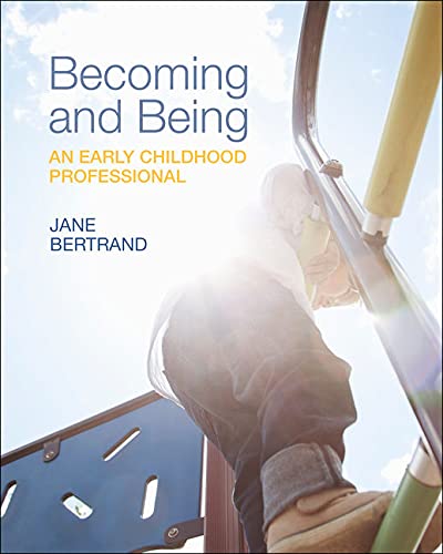 Becoming and Being an Early Childhood Professional [paperback] Bertrand, Jane [Feb 26, 2021]