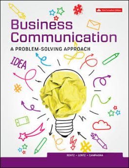 Business Communication: A Problem Solving Approach [paperback] Kathryn Rentz,Paula Lentz,Marco Campagna [Jan 01, 2021]