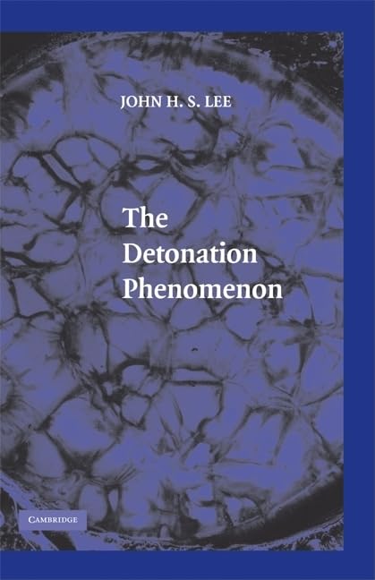 The Detonation Phenomenon [hardcover] Lee, John H S [Jun 30, 2008]
