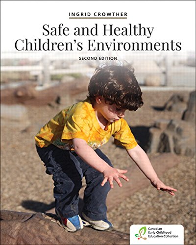 Safe and Healthy Children's Environments [paperback] Crowther, Ingrid [Mar 30, 2018]
