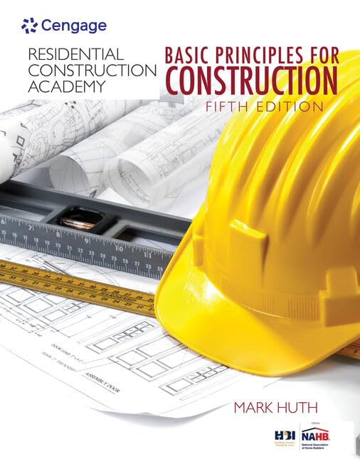 Bundle: Residential Construction Academy: Basic Principles for Construction, 5th + Student Workbook [bundle] Huth, Mark [Aug 12, 2019]