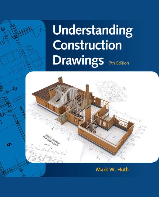 Understanding Construction Drawings [paperback] Huth, Mark [Jan 01, 2018]