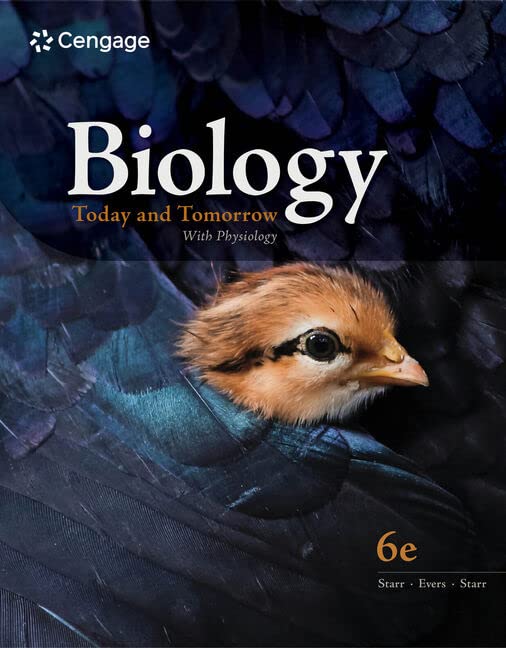 Biology Today and Tomorrow with Physiology [paperback] Starr, Cecie,Evers, Christine,Starr, Lisa [Jan 01, 2020]