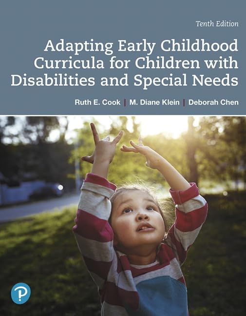 Adapting Early Childhood Curricula for Children with Disabilities and Special Needs [paperback] Cook, Ruth,Klein, M.,Chen, Deborah [Jan 11, 2019]