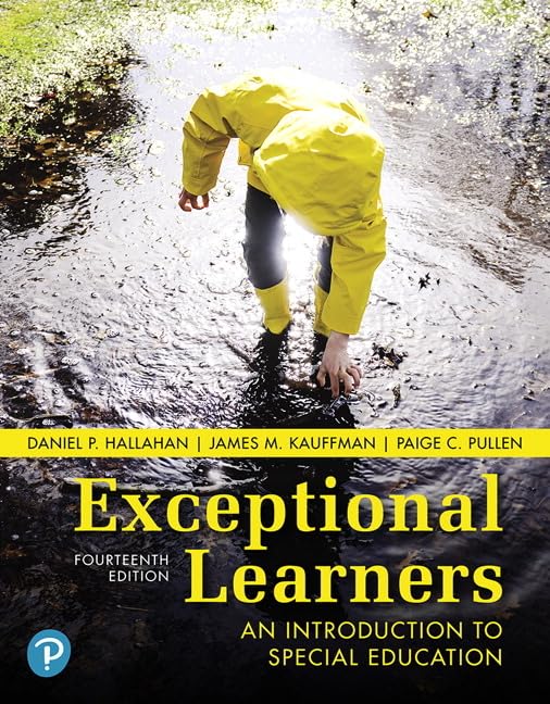 Exceptional Learners: An Introduction to Special Education (14th Edition) [paperback] Hallahan, Daniel P.,Kauffman, James M.,Pullen, Paige C. [Jan 12, 2018]