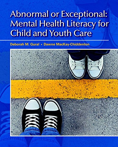 Abnormal or Exceptional: Mental Health Literacy for Child and Youth Care [paperback] Gural, Deborah,MacKay-Chiddenton, Dawne [Nov 18, 2024]
