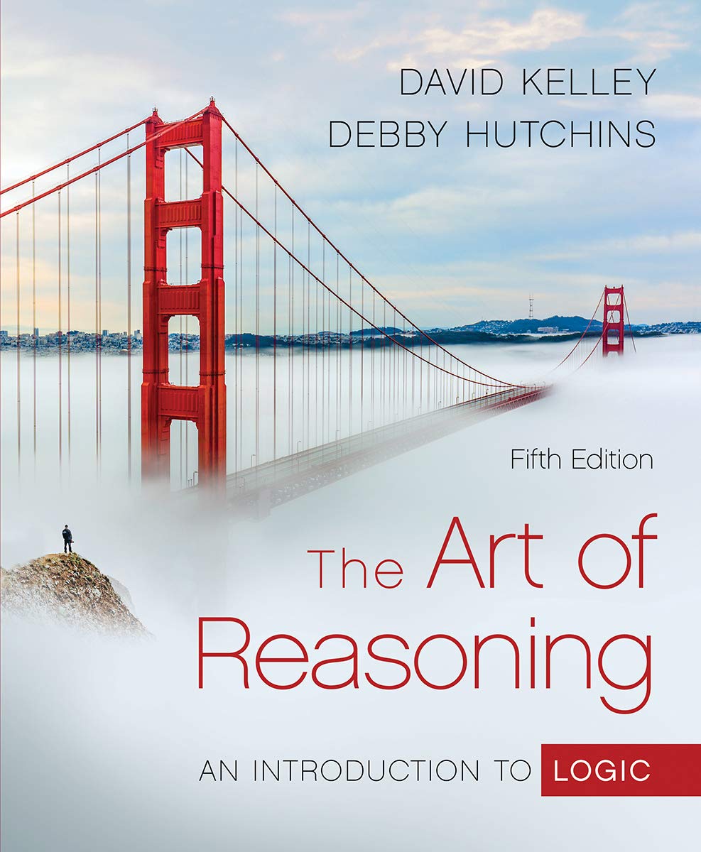 The Art of Reasoning: An Introduction to Logic [paperback] Kelley, David,Hutchins, Debby