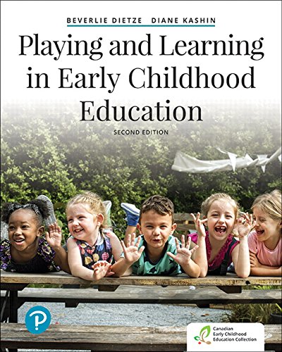 Playing and Learning in Early Childhood Education, Second Edition [paperback] Dietze, Beverlie,Kashin, Diane [Mar 15, 2018]
