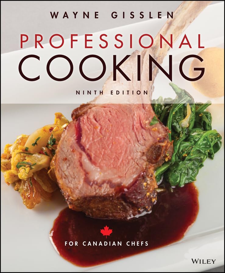 Professional Cooking for Canadian Chefs [hardcover] Gisslen, Wayne [Jun 01, 2018]