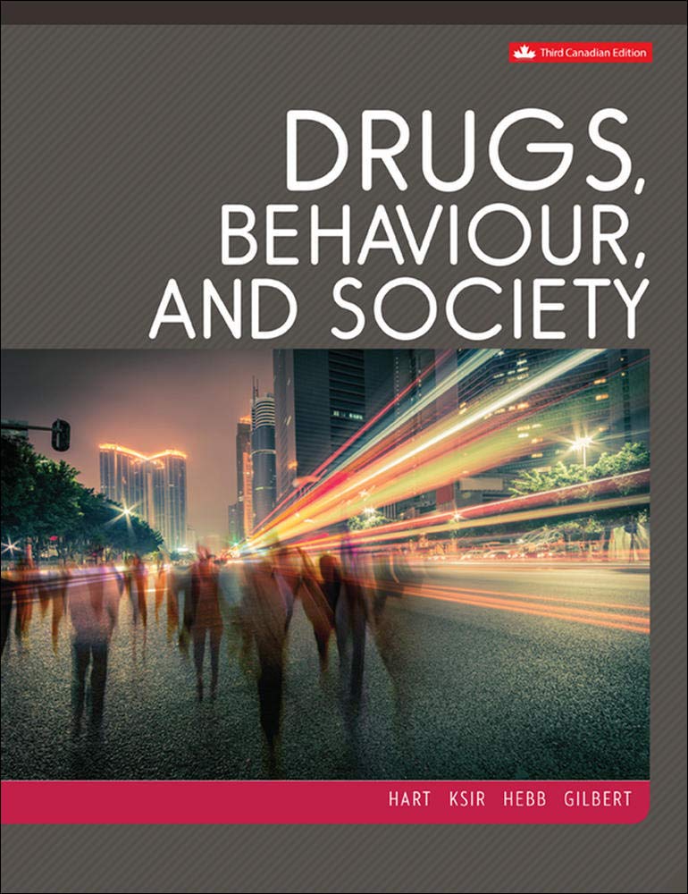 Drugs, Behaviour and Society [paperback] Hart, Carl L.,Ksir, Charles J.,Hebb, Andrea,Gilbert, Robert [Apr 03, 2019]