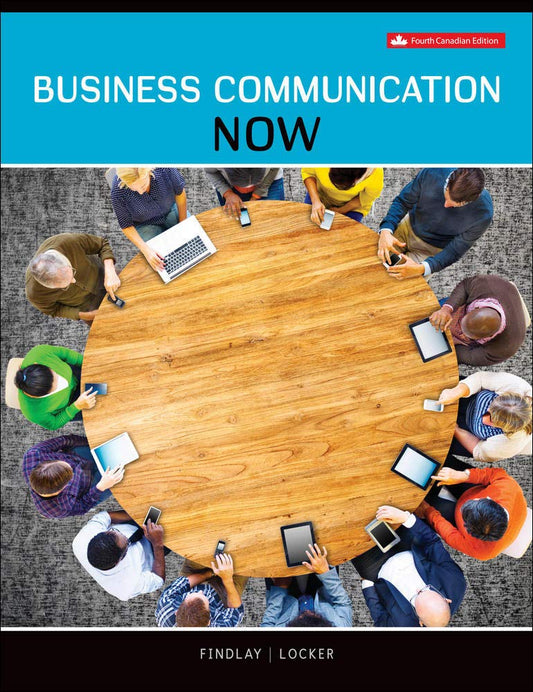 Business Communication NOW [paperback] Findlay, Isobel,Locker, Kitty [Jan 26, 2018]