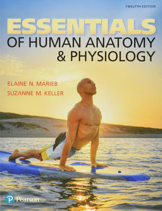Essentials of Human Anatomy & Physiology [paperback] Marieb, Elaine,Keller, Suzanne [Jan 05, 2017]
