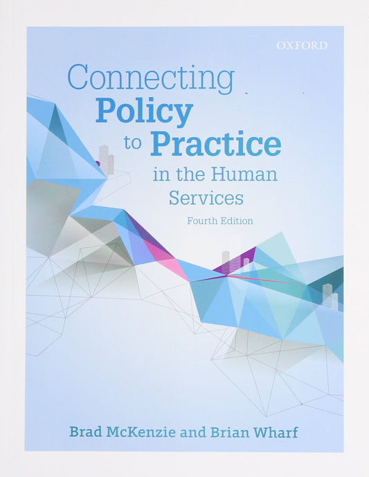 Connecting Policy to Practice in the Human Services [paperback] McKenzie, Brad,Wharf, The late Brian [Jul 10, 2015]