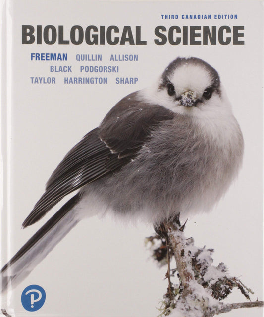 Biological Science, Third Canadian Edition (3rd Edition) [hardcover] Freeman, Scott,Quillin, Kim,Allison, Lizabeth,Black, Michael,Podgorski, Greg,Taylor, Emily,Harrington, Michael,Sharp, Joan [Jan 08, 2018]