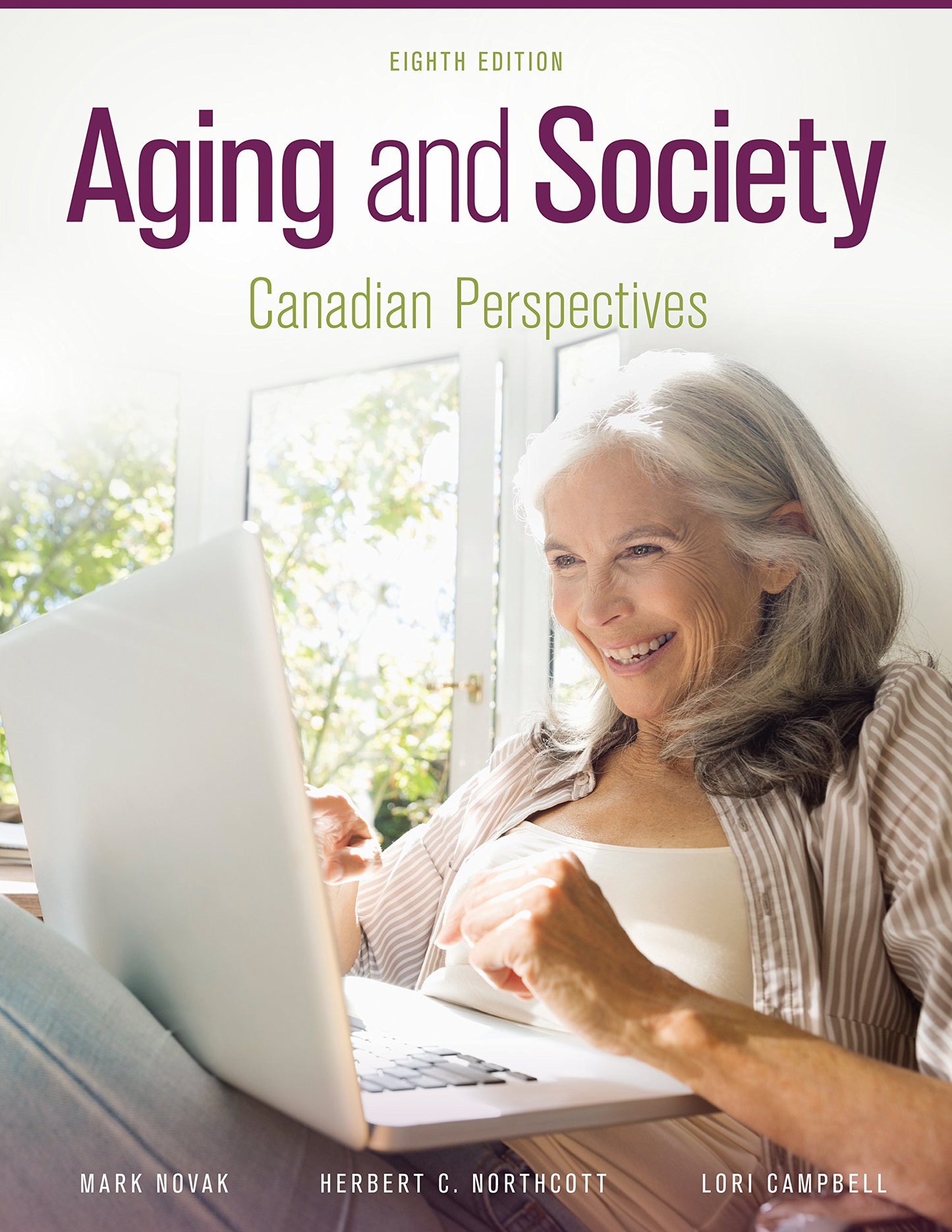Aging and Society: Canadian Perspectives [paperback] Novak, Mark,Northcott, Herbert,Campbell, Lori [Oct 12, 2017]