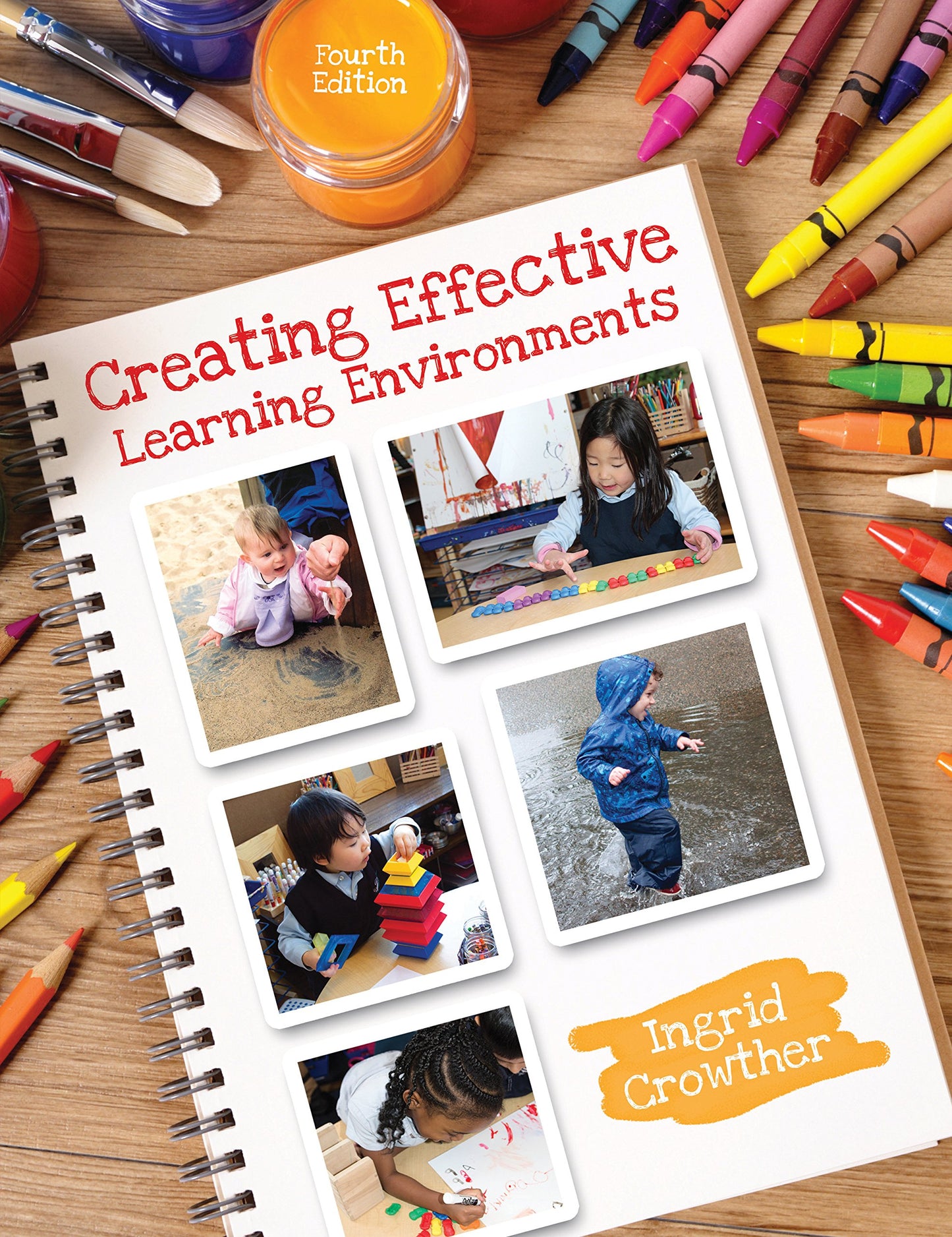 Creating Effective Learning Environments [paperback] Ingrid Crowther [Jan 01, 2015]